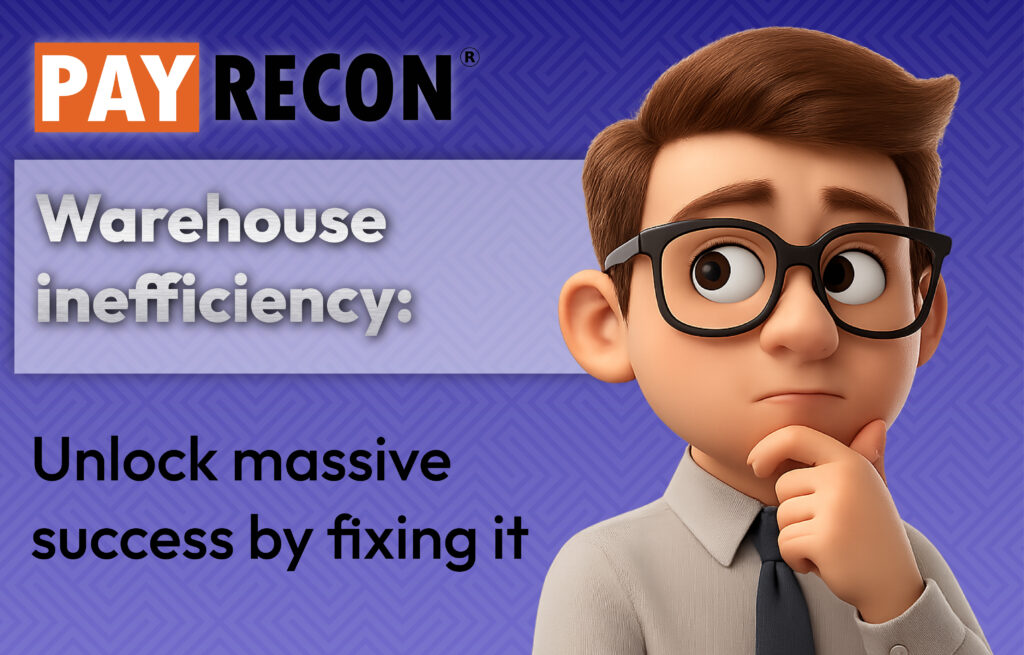 Warehouse inefficiency: Unlock massive success by fixing it